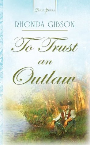 To Trust An Outlaw book cover