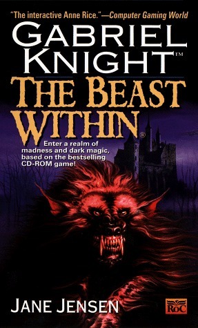 The Beast Within (Gabriel Knight, #2) by Jane Jensen | Goodreads