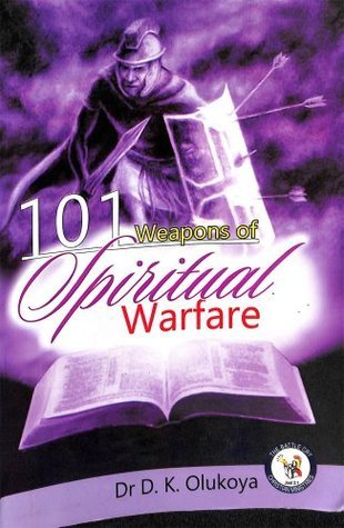 101 Weapons of Spiritual Warfare