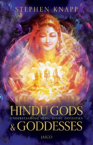 Hindu Gods & Goddesses by Stephen Knapp | Goodreads