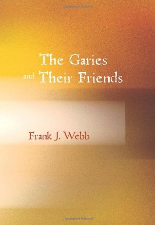 The Garies and Their Friends