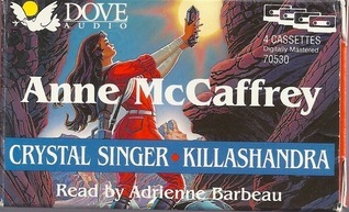 Anne McCaffrey Gift Pack: Crystal Singer & Killashandra