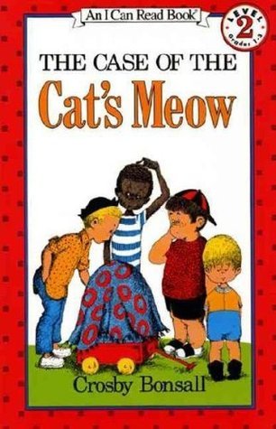 Case of the Cats Meow by Crosby Newell Bonsall | Goodreads
