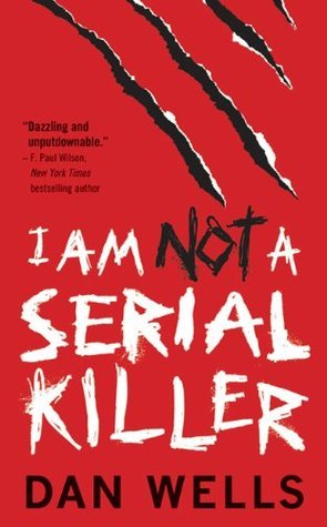 I Am Not A Serial Killer (John Cleaver, #1)