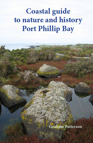 Coastal guide to nature and history Port Phillip Bay by Graham