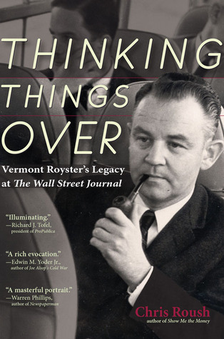 Thinking Things Over: Vermont Royster's Legacy at the Wall Street ...