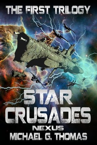 Star Crusades Nexus: The First Trilogy