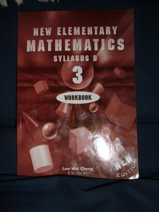 New Elementary Mathematics Syllabus D 3 Workbook by Dip. Ed
