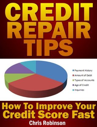 Credit Repair Tips - How To Improve Your Credit Score Fast! by Chris ...