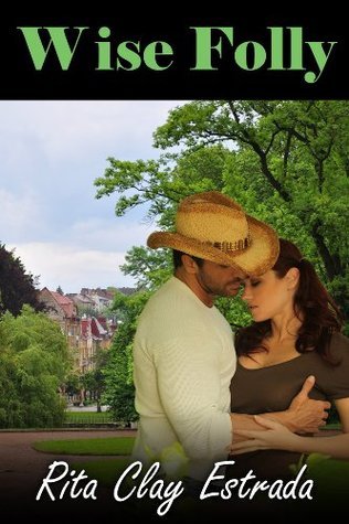 Wise Folly (Wise Folly, 1) by Rita Clay Goodreads