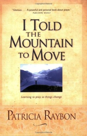 I Told the Mountain to Move book cover
