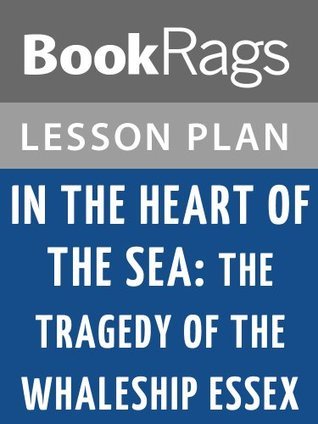 Lesson Plans In the Heart of the Sea: The Tragedy of the Whaleship ...