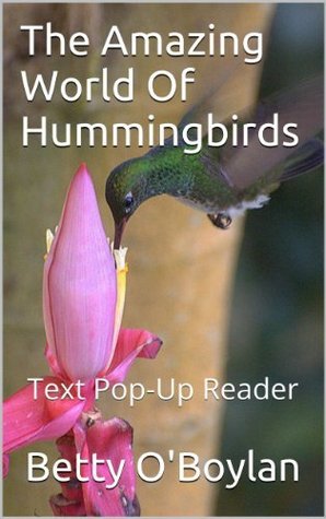 The Amazing World Of Hummingbirds: Interactive Reader by Betty O'Boylan ...