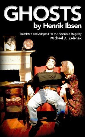 Ghosts (Ibsen Realist Cycle Book 3)