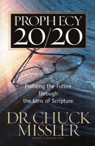 Prophecy 20/20: Bringing the Future into Focus Through the Lens of Scripture