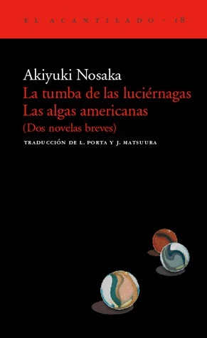 La tumba de las luciérnagas / Las algas americanas