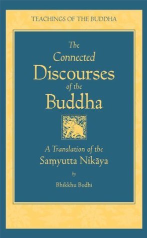 The Connected Discourses of the Buddha: A Translation of the Samyutta Nikaya cover