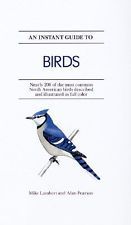 An Instant Guide to Birds: Nearly 200 of the Most Common North American ...