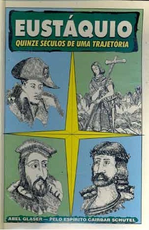 Eustáquio: Quinze Séculos de Uma Trajetória