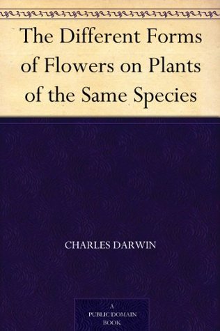 The Different Forms of Flowers on Plants of the Same Species book cover