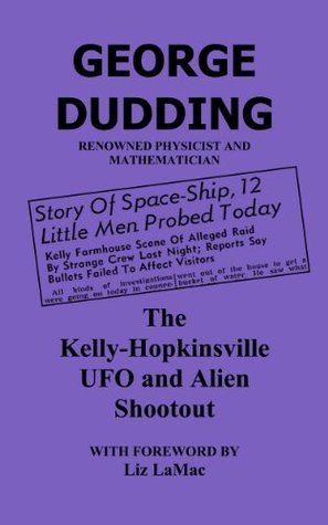 The Kelly-Hopkinsville UFO and Alien Shootout