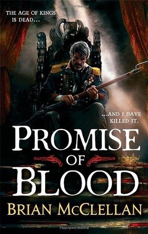 Promise of Blood (The Powder Mage, #1)