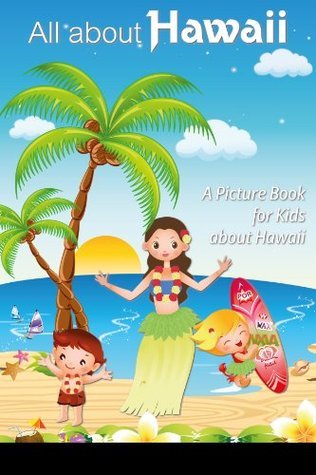 Children's Book About Hawaii: A Kids Picture Book About Hawaii With ...