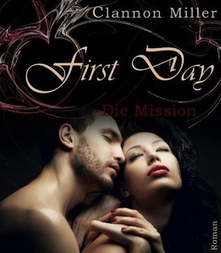 First Day - Die Mission (First-Reihe 2)