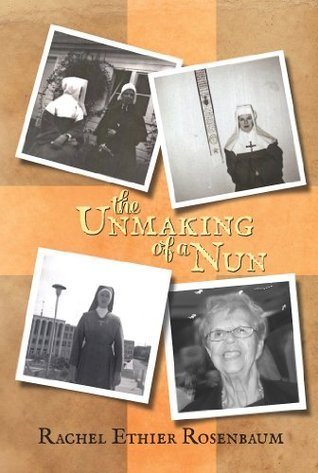 The Unmaking of a Nun