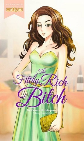 The Filthy, Rich Bitch book cover