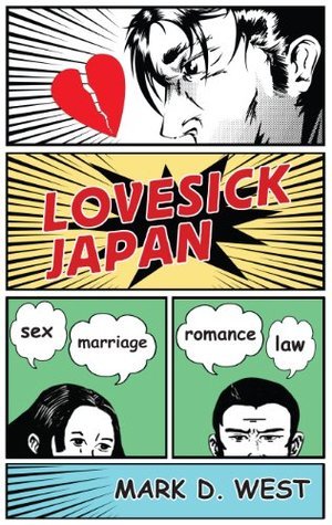 Lovesick Japan: Sex * Marriage * Romance * Law