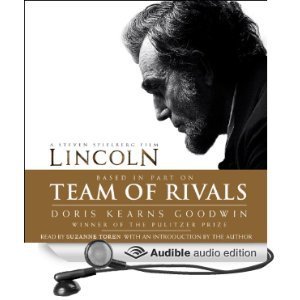 Team of Rivals: The Political Genius of Abraham Lincoln