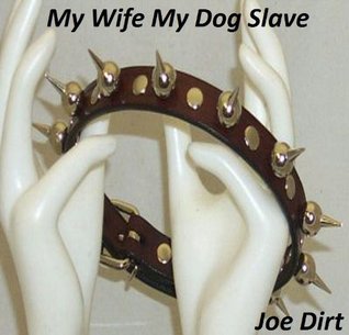 My Wife My Dog Slave