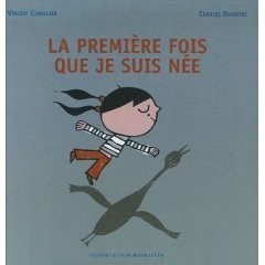 La première fois que je suis née