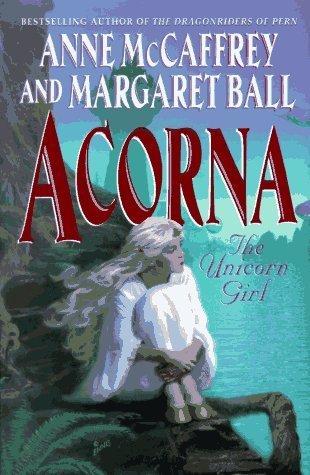 Acorna: The Unicorn Girl (Acorna, #1)