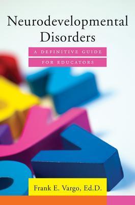 Neurodevelopmental Disorders: A Definitive Guide for Educators by Frank ...