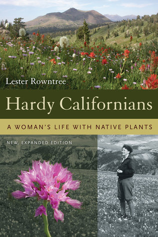 Hardy Californians: A Woman's Life with Native Plants cover