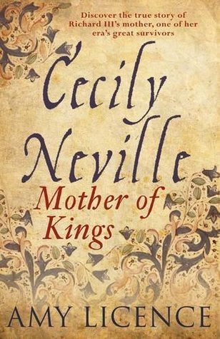 Cecily Neville: Mother of Kings