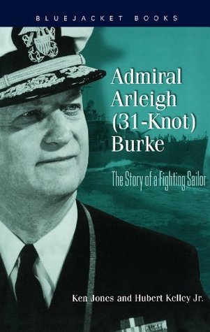 Admiral Arleigh (31-Knot) Burke book cover