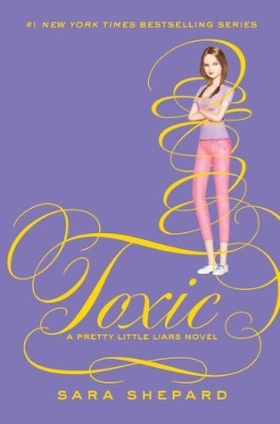Toxic (Pretty Little Liars #15)