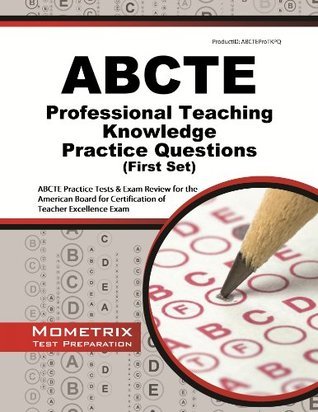 ABCTE Professional Teaching Knowledge Practice Questions (First Set ...
