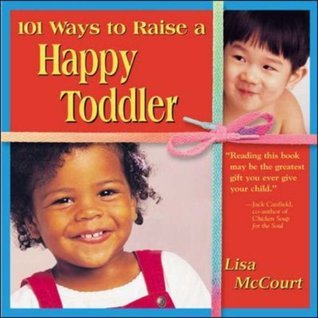 101 Ways to Raise a Happy Toddler book cover