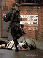 La fábrica de las fronteras: guerras de secesión yugoslavas, 1991-2001