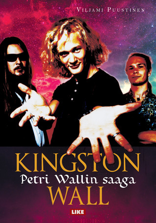 Kingston Wall: Petri Wallin saaga