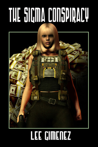 The Sigma Conspiracy by Lee Gimenez | Goodreads