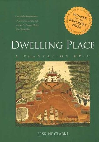 Dwelling Place: A Plantation Epic