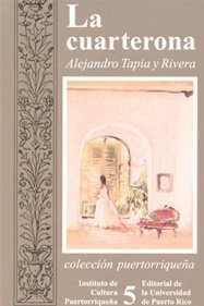 La cuarterona: Drama original en tres actos (Colección puertorriqueña)