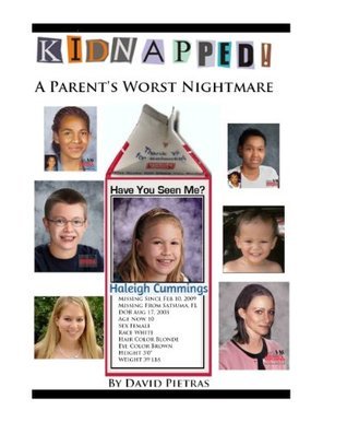 KIDNAPPED A Parent’s Worst Nightmare by David Pietras | Goodreads