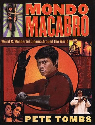 Mondo Macabro : Weird & Wonderful Cinema Around the World