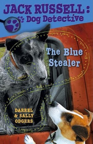 The Blue Stealer (Jack Russell Dog Detective, #10) by Darrel